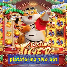 plataforma tivo bet